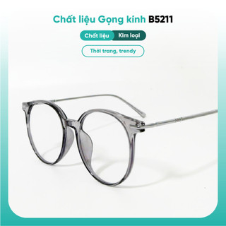 Gọng kính cận tròn thời trang trẻ trung KAO Plus nhiều màu sắc lựa chọn B5211