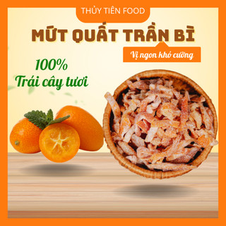 THUYTIENFOOD Mứt Quất Trần Bì Túi 250gr – Đặc Sản Truyền Thống – Ăn Vặt Chua Ngọt Thơm Dịu