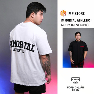 Áo Thun Thể Thao Nam IMMORTAL ATHLETIC In Nhung Form Oversize Cotton 100% Local Brand 2025