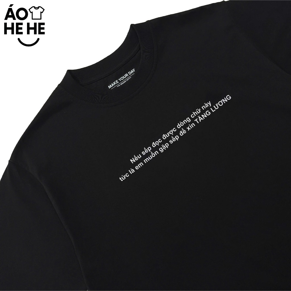 Áo Thun In Chữ Hài Hước Xin Tăng Lương Câu Nói Text Văn Phòng Công Sở Form Rộng Cotton 250gsm In Theo Yêu Cầu