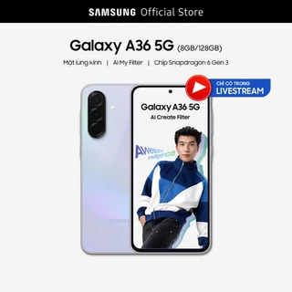 [Livestream] Điện Thoại Samsung Galaxy A36 128GB
