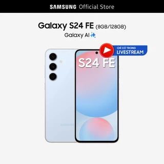 [Livestream] Điện thoại Samsung Galaxy S24 FE (8GB/128GB)
