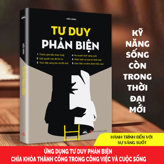 Sách - Tư Duy Phản Biện - Tránh Cạm Bẫy Thao Túng, Giải Quyết Vấn Đề Tối Ưu
