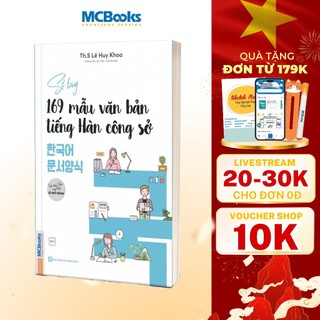 Sách - Sổ tay 169 mẫu văn bản tiếng Hàn công sở - Học tiếng Hàn cùng thầy Lê Huy Khoa