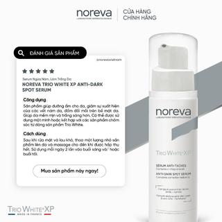 Serum dưỡng da giảm nám Noreva Trio White XP Anti - Dark Spot 30ml