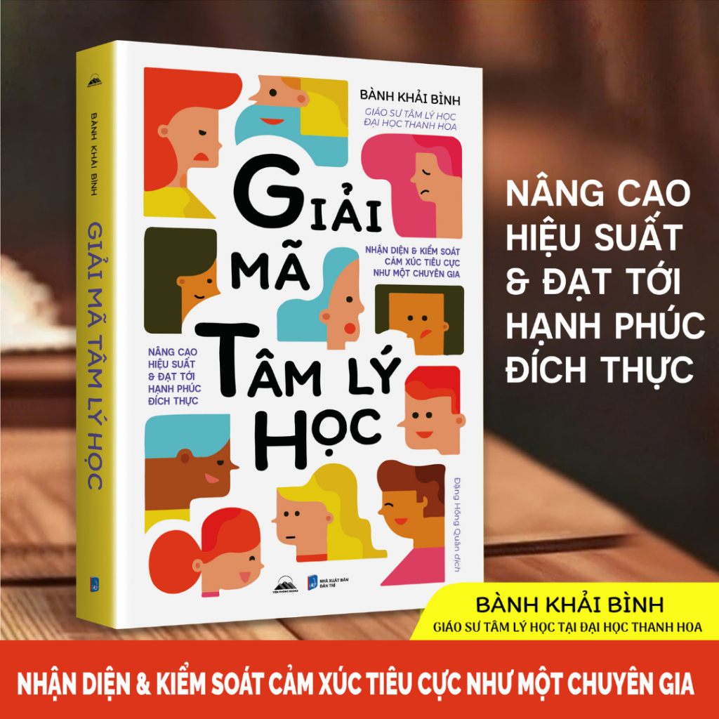 Sách - Giải Mã Tâm Lý Học - Nhận Diện Và Kiểm Soát Cảm Xúc Tiêu Cực - Tiên Phong Books