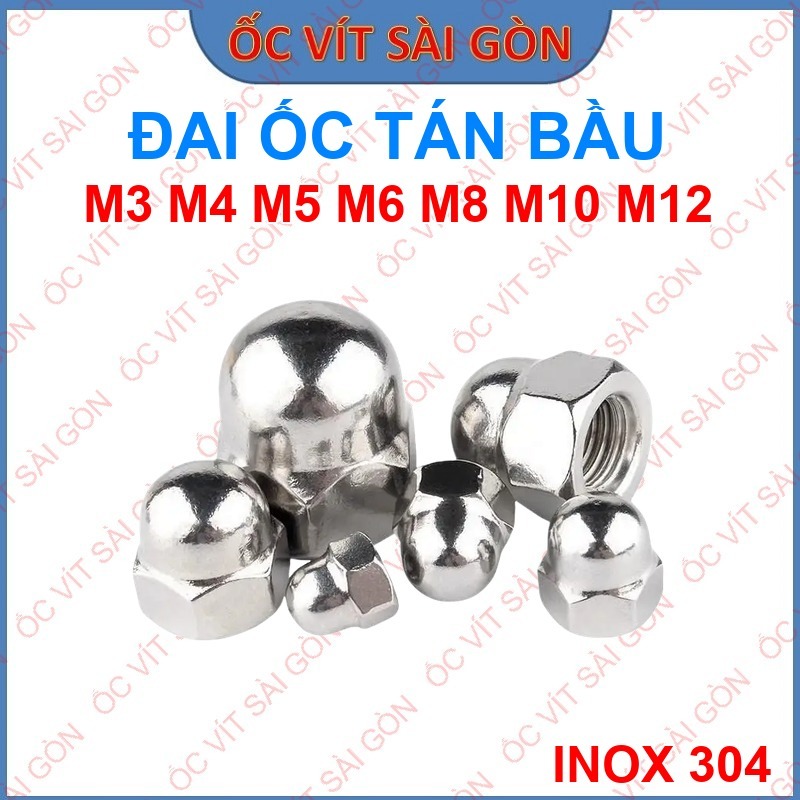 Tán Chỏm Cầu Inox 304 - Ecu Mũ Chống Gỉ Sét - Bảo Vệ Ren, An Toàn ...