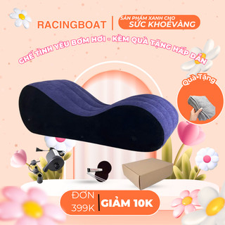HỎA TỐC - Ghế Tình Yêu Thời Trang RacingBoat - Ghế Lười Bơm Hơi (Ghế Tantra Thư Giãn) Tiện Lợi