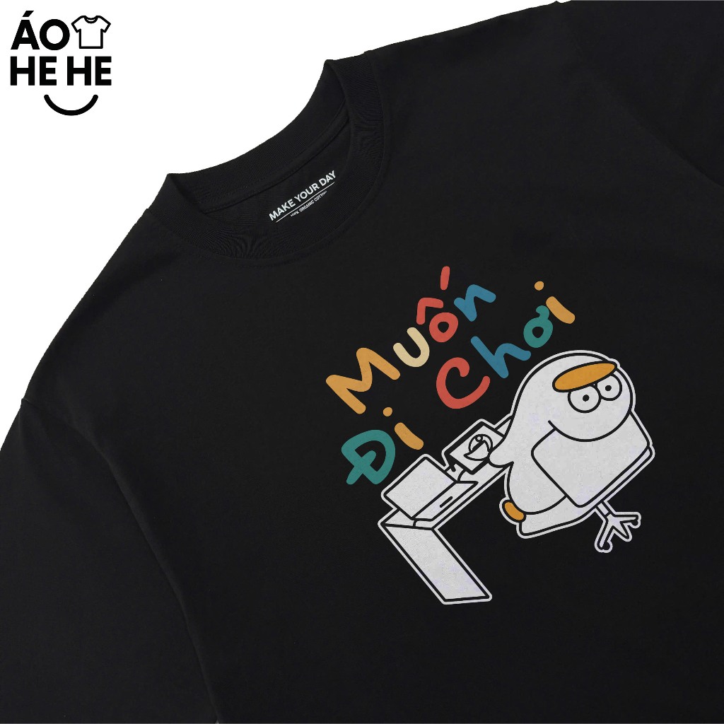 Áo Thun Hài Hước Muốn Đi Chơi Câu Nói Text Văn Phòng Công Sở Form Rộng Cotton 250gsm In Theo Yêu Cầu