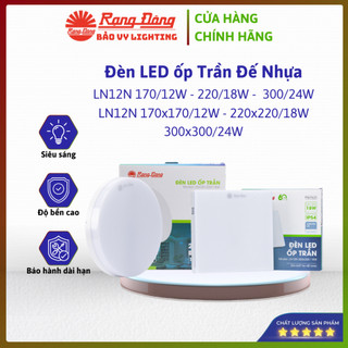 ĐÈN LED ỐP TRẦN ĐẾ NHỰA RẠNG ĐÔNG LN12N – TIẾT KIỆM ĐIỆN, ÁNH SÁNG CHẤT LƯỢNG, CHÍNH HÃNG