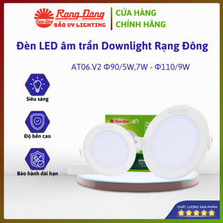 Đèn LED Âm Trần Downlight Rạng Đông AT06.V2 – Chiếu sáng hiệu quả, tiết kiệm năng lượng, chính hãng