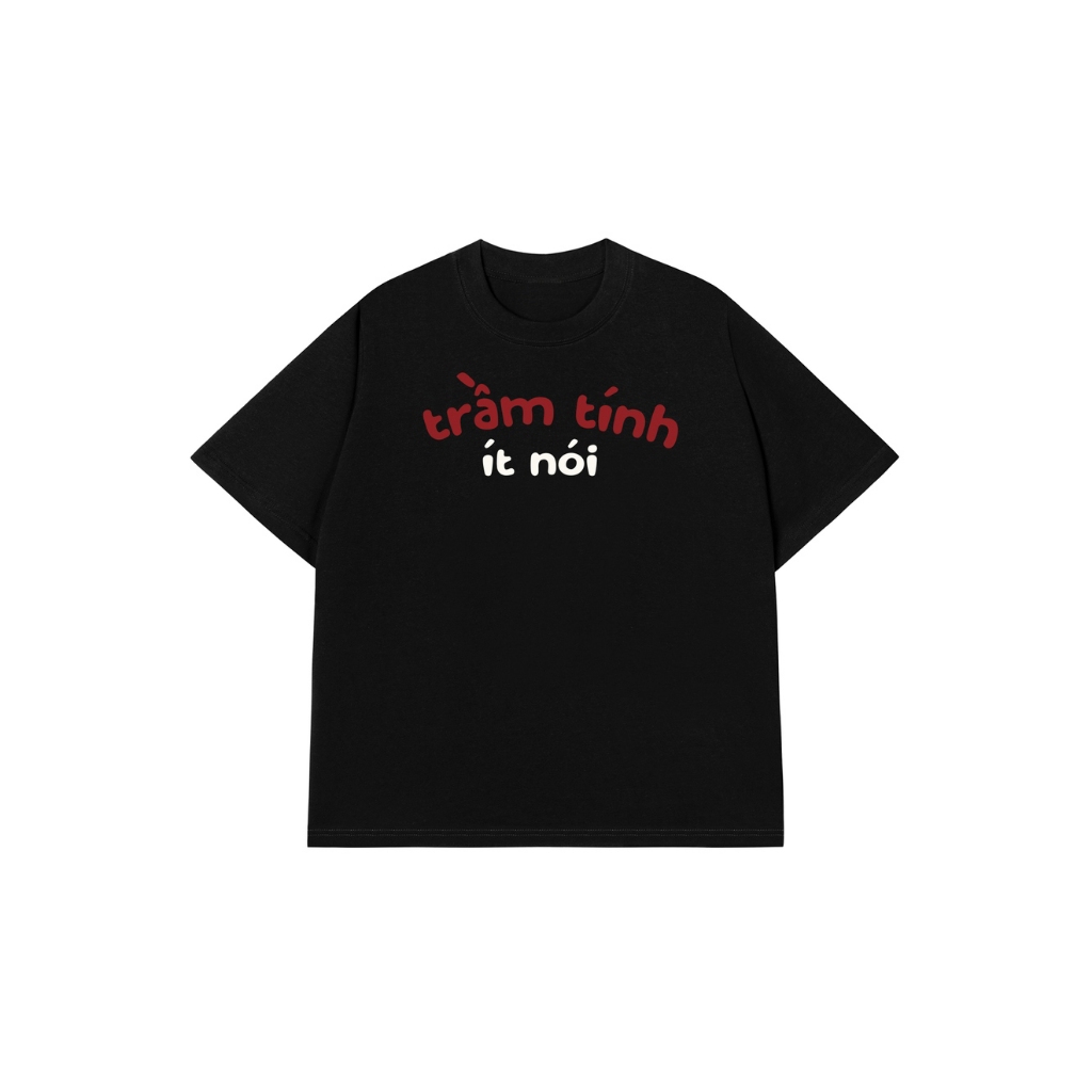 Áo Vớ Vẩn Vui Tươi Áo Thun TRẦM TÍNH ÍT NÓI Cotton 100% Oversize REDLABEL Nam Nữ TS56