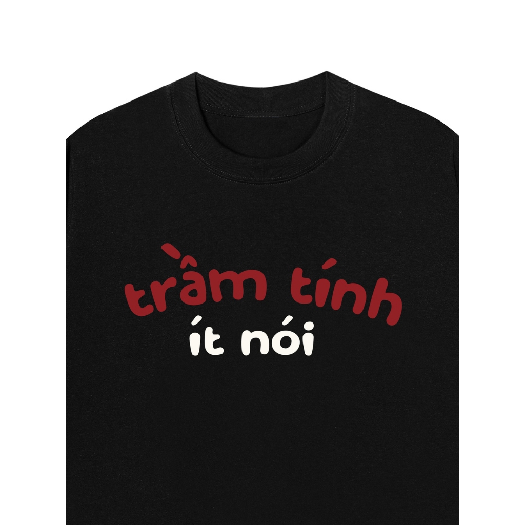 Áo Vớ Vẩn Vui Tươi Áo Thun TRẦM TÍNH ÍT NÓI Cotton 100% Oversize REDLABEL Nam Nữ TS56