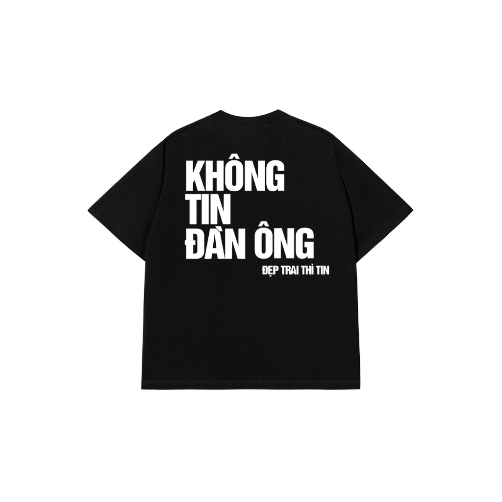 Áo Vớ Vẩn Vui Tươi REDLABEL Áo Thun KHÔNG TIN ĐÀN ÔNG Cotton 100% Oversize Nam Nữ TS58