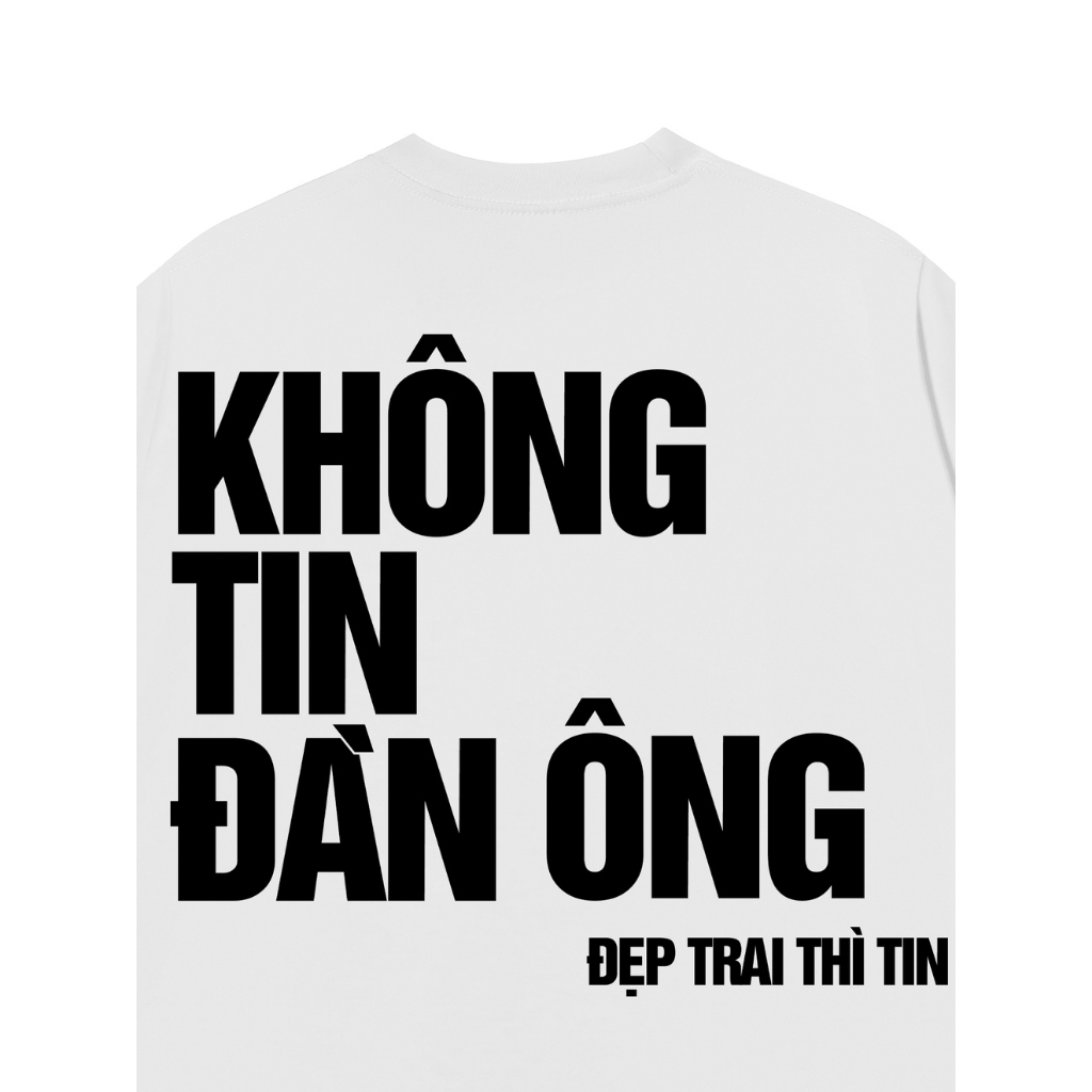 Áo Vớ Vẩn Vui Tươi REDLABEL Áo Thun KHÔNG TIN ĐÀN ÔNG Cotton 100% Oversize Nam Nữ TS58