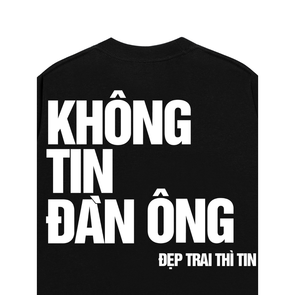 Áo Vớ Vẩn Vui Tươi REDLABEL Áo Thun KHÔNG TIN ĐÀN ÔNG Cotton 100% Oversize Nam Nữ TS58