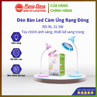ĐÈN BÀN LED CẢM ỨNG RẠNG ĐÔNG RD-RL-31 5W – BẢO VỆ THỊ LỰC, THIẾT KẾ HIỆN ĐẠI, CHÍNH HÃNG