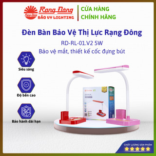 ĐÈN BÀN BẢO VỆ THỊ LỰC RẠNG ĐÔNG RD-RL-01.V2 5W – BẢO VỆ MẮT, THIẾT KẾ TIỆN LỢI, CHÍNH HÃNG