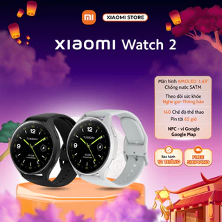 Đồng hồ thông minh Xiaomi Watch 2 bản Tiếng Việt - Hàng chính hãng bảo hành 12 tháng