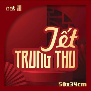 DECOR TRANG TRÍ TRUNG THU - FOMEX CHỐNG NƯỚC
