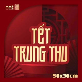 DECOR TRANG TRÍ TRUNG THU - FOMEX CHỐNG NƯỚC