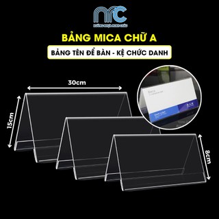 2 Bảng chức danh mica, Bảng tên mica chữ A, Bảng mica chữ A trong suốt nhiều kích thước - Lỗi 1 đổi 1