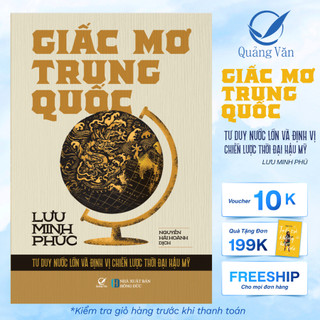 Sách Giấc Mơ Trung Quốc - Tư duy nước lớn và định vị chiến lược thời đại hậu mỹ - Tái bản 2024