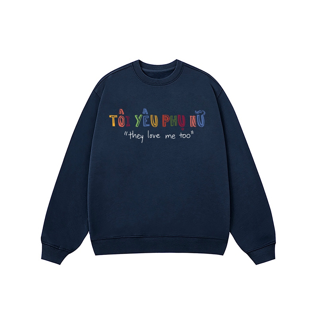 Áo Vớ Vẩn Vui Tươi REDLABEL Áo Sweater TÔI YÊU PHỤ NỮ Áo Sweatshirt Nỉ Oversize Nam Nữ SWT13