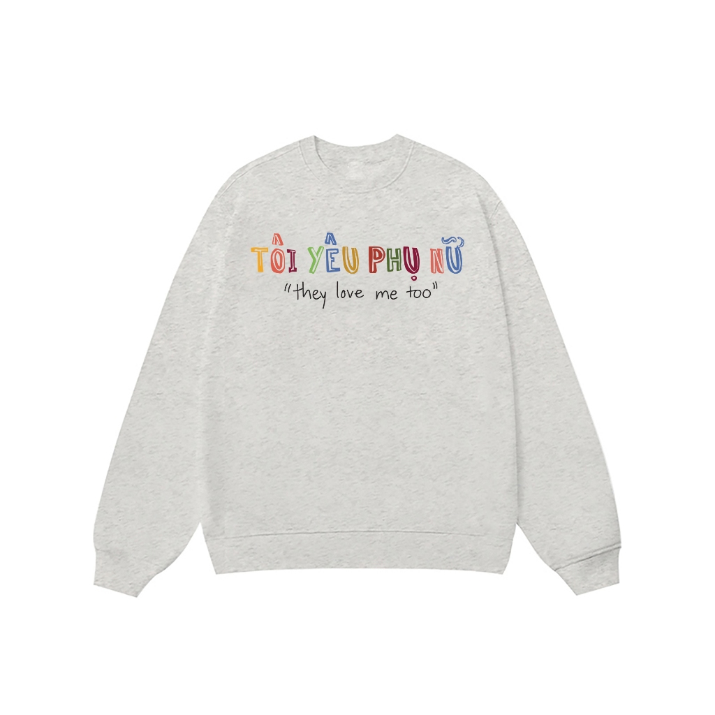 Áo Vớ Vẩn Vui Tươi REDLABEL Áo Sweater TÔI YÊU PHỤ NỮ Áo Sweatshirt Nỉ Oversize Nam Nữ SWT13