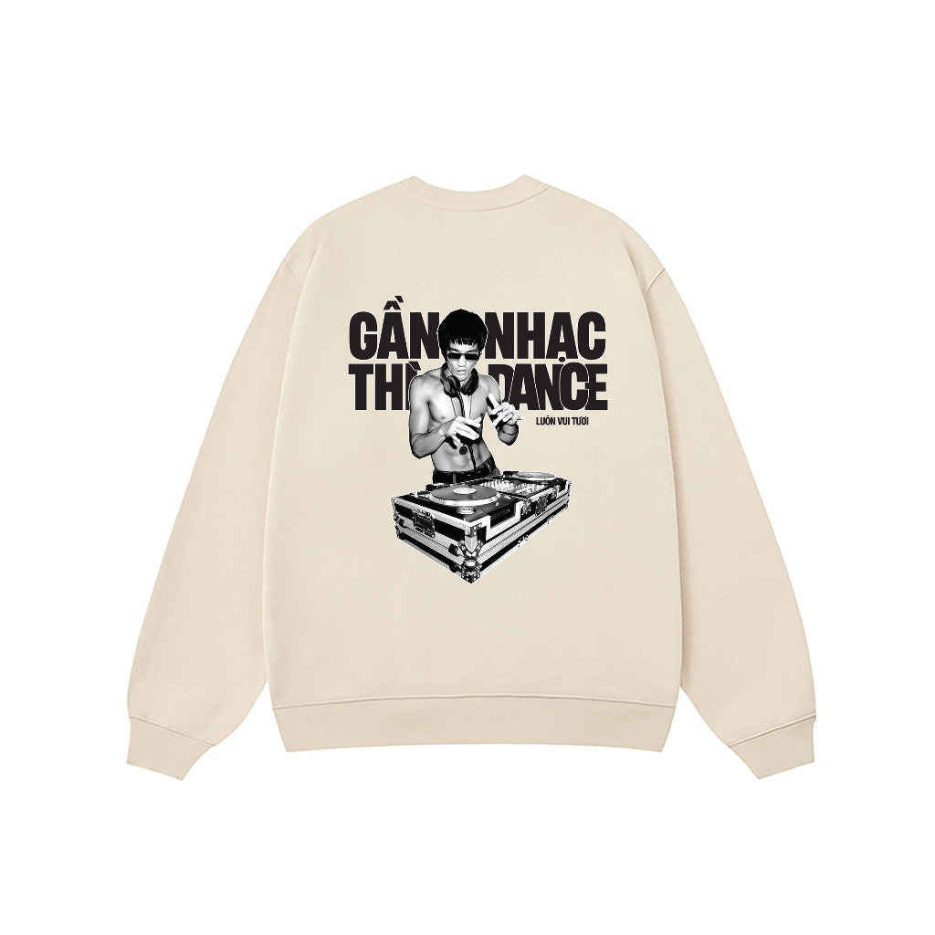 Áo Vớ Vẩn Vui Tươi REDLABEL Áo Sweater GẦN NHẠC THÌ DANCE Áo Sweatshirt Nỉ Oversize Nam Nữ SWT14