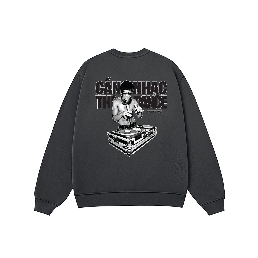 Áo Vớ Vẩn Vui Tươi REDLABEL Áo Sweater GẦN NHẠC THÌ DANCE Áo Sweatshirt Nỉ Oversize Nam Nữ SWT14