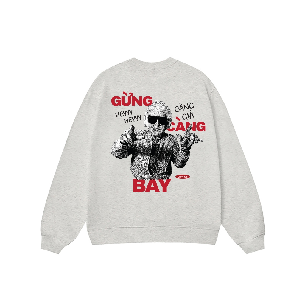 Áo Vớ Vẩn Vui Tươi REDLABEL Áo Sweater GỪNG CÀNG GIÀ Áo Sweatshirt Nỉ Oversize Nam Nữ SWT23