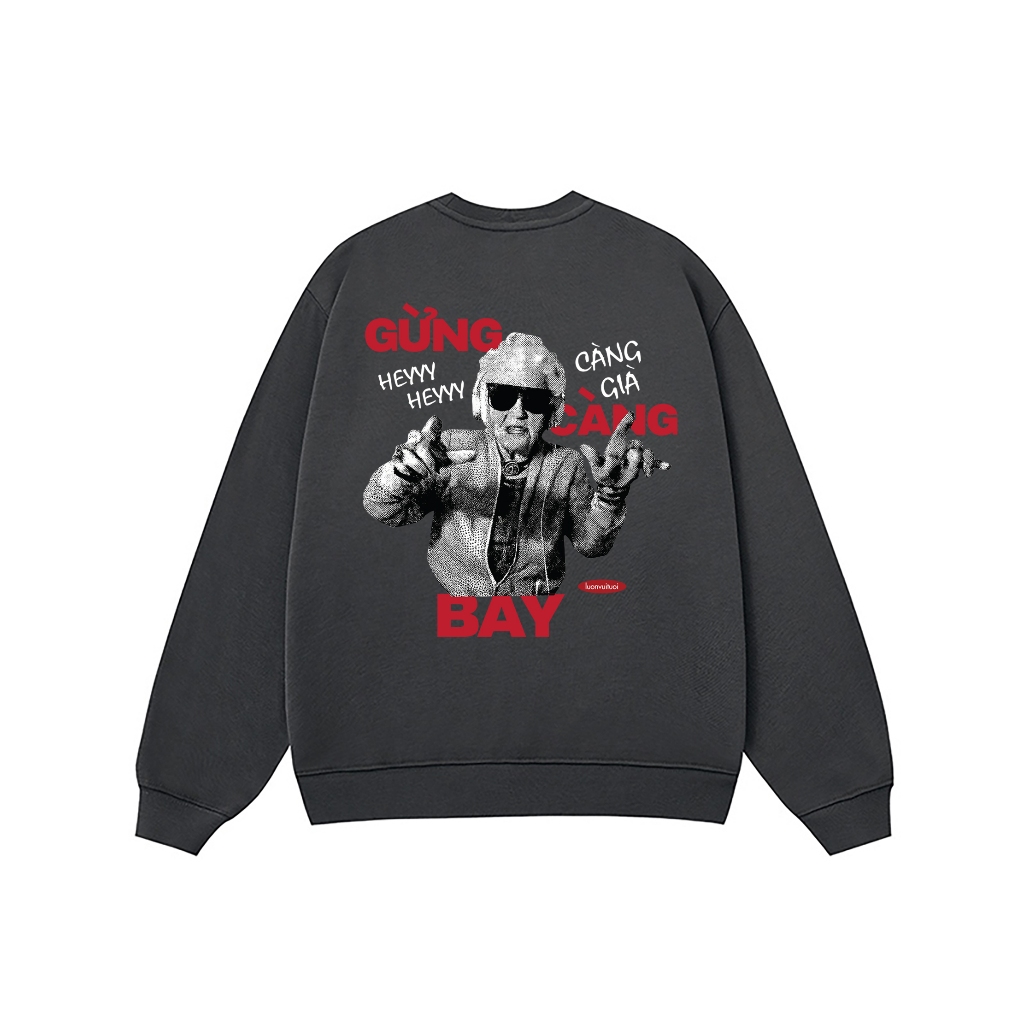 Áo Vớ Vẩn Vui Tươi REDLABEL Áo Sweater GỪNG CÀNG GIÀ Áo Sweatshirt Nỉ Oversize Nam Nữ SWT23