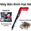 Máy bắn đinh bê tông - (Đinh Ren+ỐcM8) - (Đinh Nấm)