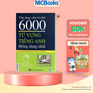 Sách - Ứng dụng siêu trí nhớ 6000 từ vựng tiếng Anh thông dụng nhất