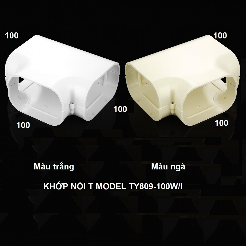 KHỚP NÓI T, HỘP ĐI ỐNG ĐIỀU HÒA VÀ PHỤ KIỆN, MODEL TY809-100/W/I, BẢO HÀNH 5 NĂM