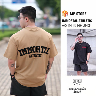 Áo Thun Thể Thao Nam IMMORTAL ATHLETIC In Nhung Form Oversize Cotton 100% Local Brand 2025