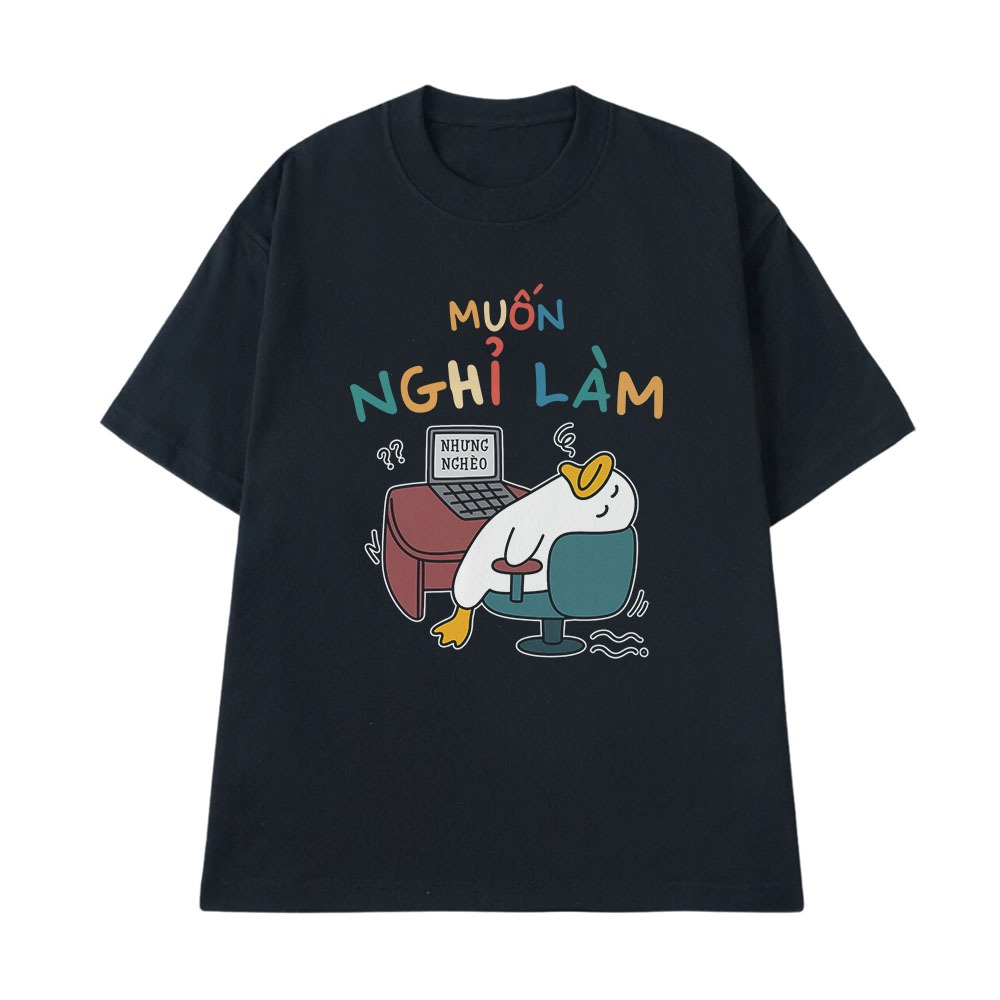 Áo Thun In Chữ Hài Hước Muốn Nghỉ Làm, Muốn Nghỉ Việc Câu Nói Text Văn Phòng Công Sở Form Rộng Cotton 250gsm
