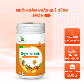 Muối Ngâm Chân Quế Gừng Bảo Nhiên Giảm Đau Xương Khớp, Khử Mùi, Thải Độc, Ngủ Ngon 500g
