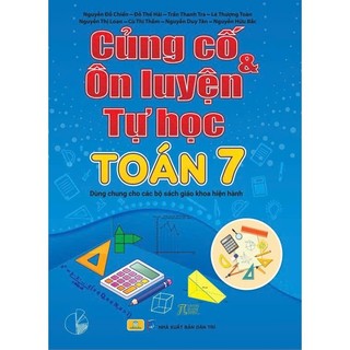 Sách - Củng Cố & Ôn Luyện Tự Học Toán Lớp 7 - Theo chương trình mới - ndbooks
