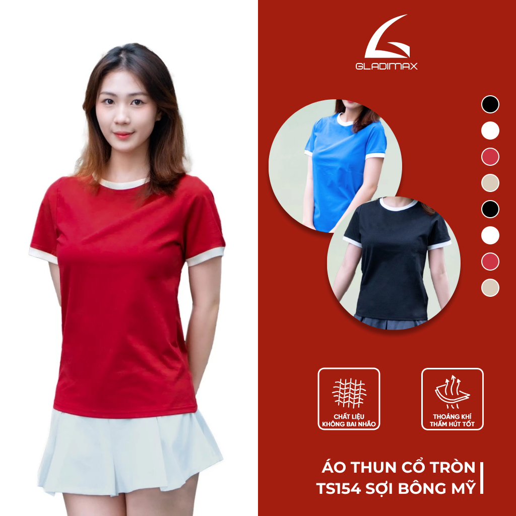 GLADIMAX Áo Thun Cổ Tròn Phối Cổ TS154 VẢI EM BÉ  l SỢI BÔNG MỸ KHÔNG TẠP CHẤT l T-shirt Nữ Cá Tính
