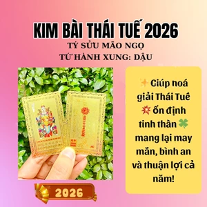 KIM BÀI THÁI TUẾ NĂM 2026 DÀNH CHO CÁC TUỔI TÝ - SỬU - MÃO - NGỌ - DẬU