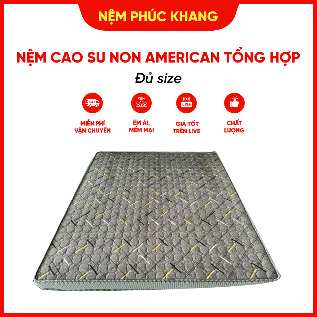 Nệm cao su non American (ép tổng hợp) đủ size dày 10cm( csn american ) (csn tổng hợp classic)