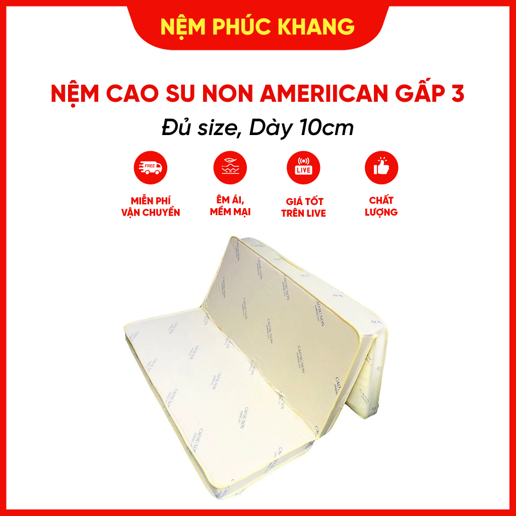 Nệm cao su non Amenican gấp 3 dày 10cm đủ size