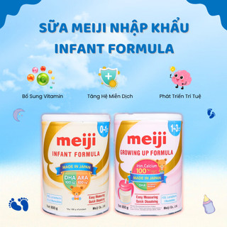 Sữa Meiji Nhập Khẩu Infant Formula Cho Trẻ Từ 0 - 12 Tháng & Growing Up Formula Cho Trẻ Từ 1 - 3 Tuổi 800g