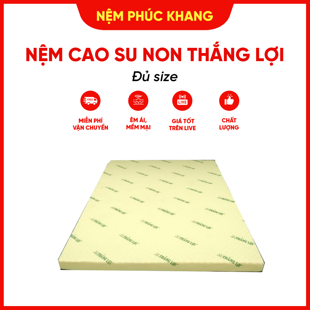 ( Giao toàn Quốc ) Nệm cao su non thắng lợi chính hãng đủ size (BH 15 năm)