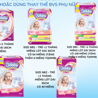 MIẾNG LÓT BOBBY NEWBORN dành cho trẻ sơ sinh đủ size NB1/NB2 loại 28/64/108/40/60 miếng