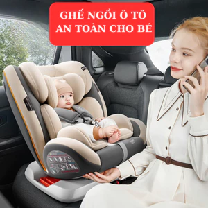 Ghế ngồi ô tô cho bé 360 An toàn, tiện lợi cùng bé đồng hành trên mọi nẻo đường