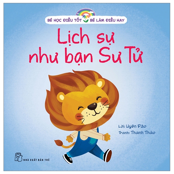 Sách - Bé Học Điều Tốt - Bé Làm Điều Hay: Ấm Áp,Biết Ơn,Đúng Giờ,Kiên Trì,Lịch Sự,Sạch Sẽ,Trung Thực,Tự Lập