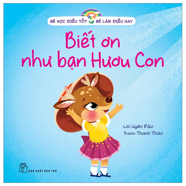 Sách - Bé Học Điều Tốt - Bé Làm Điều Hay: Ấm Áp,Biết Ơn,Đúng Giờ,Kiên Trì,Lịch Sự,Sạch Sẽ,Trung Thực,Tự Lập